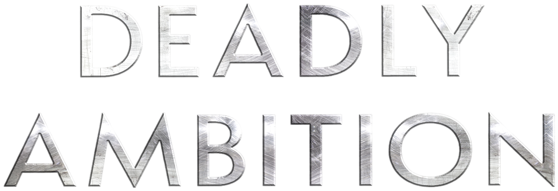 Deadly Ambition